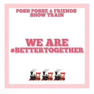 11/8/25 #BETTERTOGETHER Posh Posse & Friends Show Train Notification Flyer 🚂